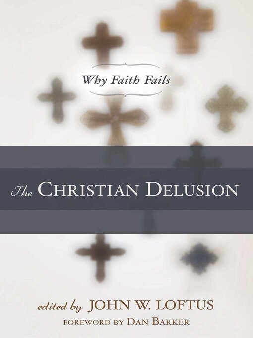 Title details for Christian Delusion by John W. Loftus - Available